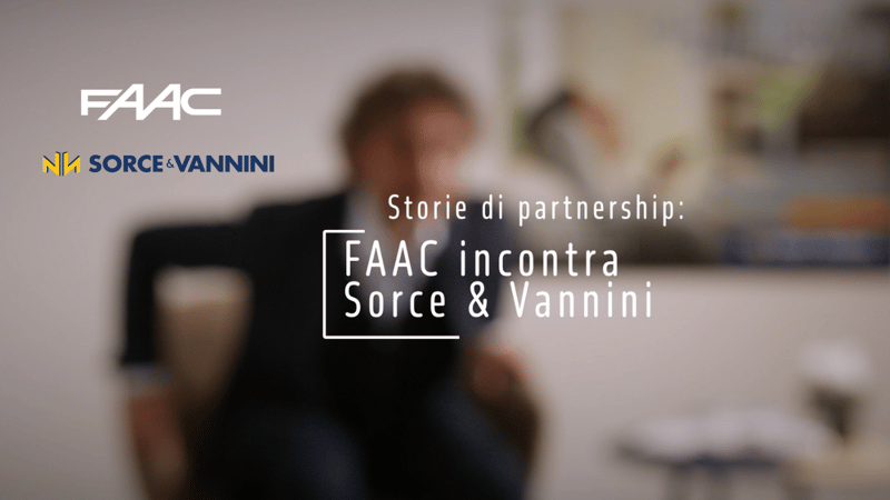 Storie di Partnership: FAAC incontra Sorce & Vannini