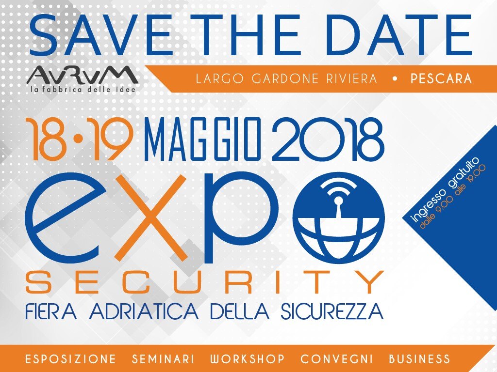 Exposecurity 2018, Aurum di Pescara, 18 e 19 Maggio 2018